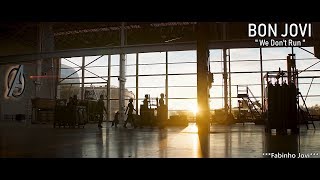 Bon Jovi - &quot; We Don&#39;t Run &quot; (Avengers 4)
