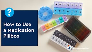 How to Use a Medication Pill Box