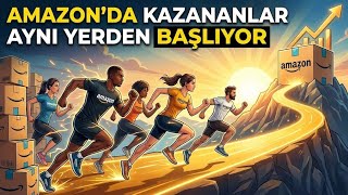 Amazon’da Kazananlar Aynı Yerden Başlıyor