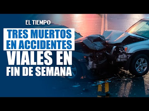 Inicio de fin de semana: tres muertos en tres accidentes de tránsito | EL TIEMPO