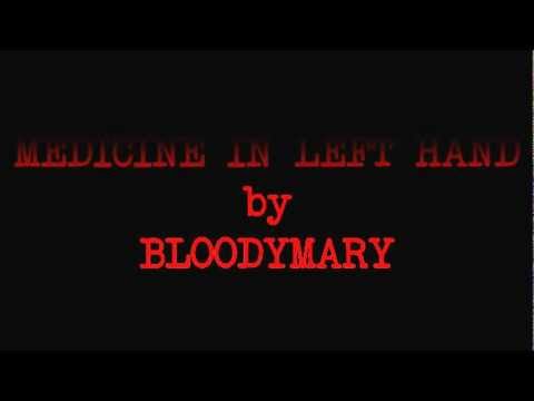 Medicine In Left Hand by Bloodymary