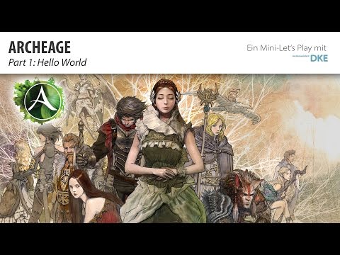 ARCHEAGE mini let's play (German) - Part 1: Hello World (1/4)