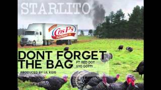 Starlito - Don't Forget The Bag (ft. Red Dot,Yo Gotti)