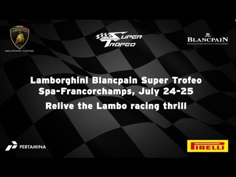 Lamborghini Blancpain Super Trofeo Europe 2015 - Spa Highlights