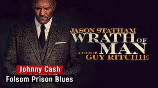 Johnny Cash | Folsom Prison Blues | Wrath of Man | Soundtrack