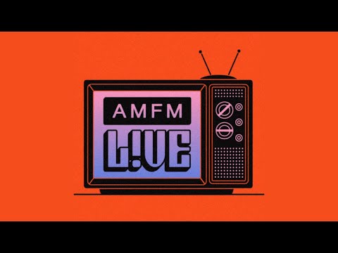 AMFM L!VE Episode 2