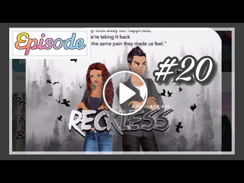 RECKLESS - Ep 20 || EPISODE INTERACTIVE