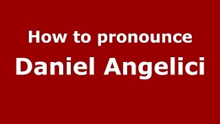 How to pronounce Daniel Angelici