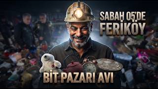 Sabah 05:40'ta Feriköy Bit Pazarı Açılışı: Tezgahları İlk Biz Gezdik!