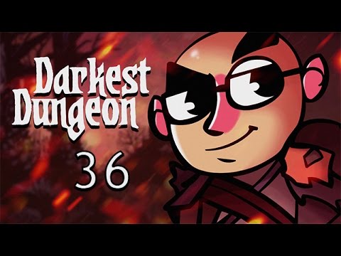 Darkest Dungeon - Northernlion Plays - Episode 36