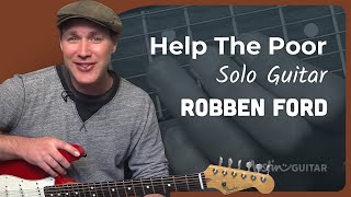 Help The Poor - Robben Ford (Classic Solo Guitar Lesson CS-002) How to play