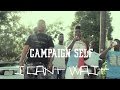 Campaign Self - I Can't Wait | Shot By: Street Classic Films