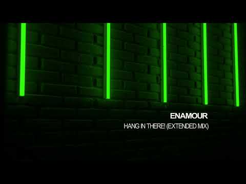 Enamour - Hang in There! (Extended Mix) [Get Physical Music]