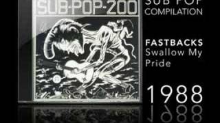 SUB POP 200 - THE FASTBACKS - SWALLOW MY PRIDE