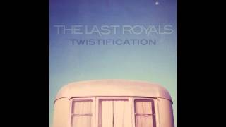 The Last Royals - Friday Night (Official HQ Audio - Album Version)