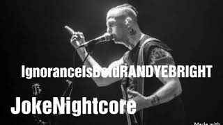 Ignorance Is Bold-Randy Ebright-Nightcore