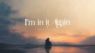 Download lagu I'm in it Again Breakbeat - Whyn Fvnky Rmx | Breakbeat Barat Terbaru 2026 mp3