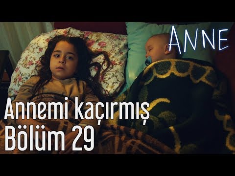 Anne 29. Bölüm - Annemi Kaçırmış