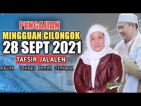 PENGAJIAN CILONGOK 26 SEPT 2021 (TAFSIR JALALEN) - ABAH ENTOH