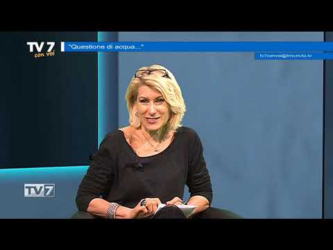 Tv7 con Voi del 27/03/2019 - Questione di acqua (2 di 3)