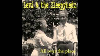 Levi & the Sleepyhedz - All over the place (Mike Stern)