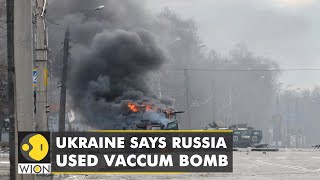 Russia-Ukraine Conflict - Russia used vacuum bomb