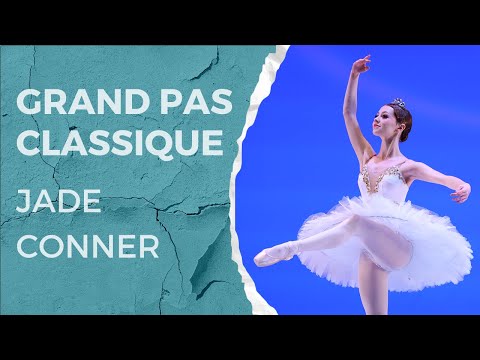 Youth America Grand Prix 2023 Finals - Top 12 Winner - Jade Conner  - Age 18 - Grand Pas Classique