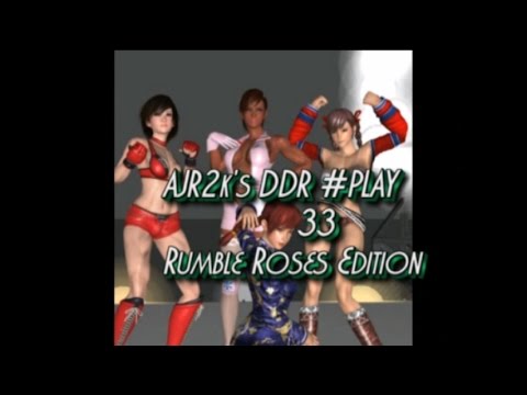 AJR2k's DDR #Play 33 Rumble Roses Edition