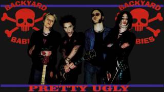 BACKYARD BABIES - PRETTY UGLY