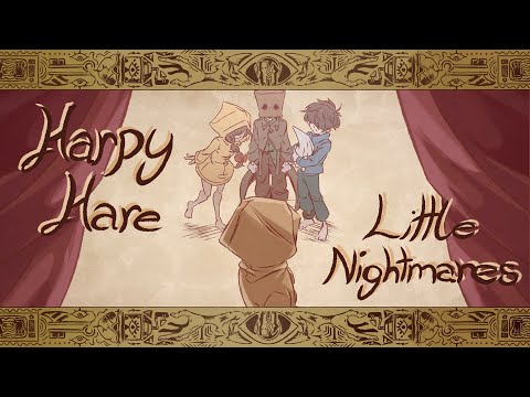 [MV] Little Nightmares - Harpy Hare