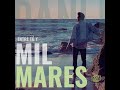 Entre Tú y Mil Mares