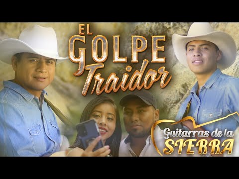 El Golpe Traidor | Guitarras de la Sierra