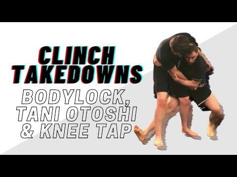 Clinch Takedowns! Bodylock, Tani Otoshi And Knee Taps!