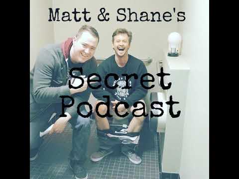 Matt and Shane's Secret Podcast Ep. 141 - Awash in Propagander [Aug. 5, 2019]