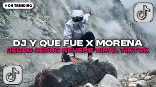 Download lagu DJ Y QUE FUE LAMINE YAMAL X MORENA BY SISAKET RADIO GIGISSKK | JEDAG JEDUG REVERB YANG KALIAN CARI!! mp3 Download lagu DJ Y QUE FUE LAMINE YAMAL X MORENA BY SISAKET RADIO GIGISSKK | JEDAG JEDUG REVERB YANG KALIAN CARI!! mp3