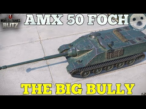 Wotb: AMX 50 FOCH | The Big bully