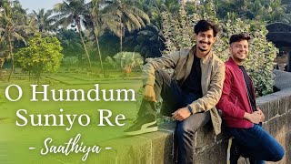 O Humdum Suniyo Re | Saathiya | Dance Cover | Vinit Jain X Kunal Jessani Choreography.