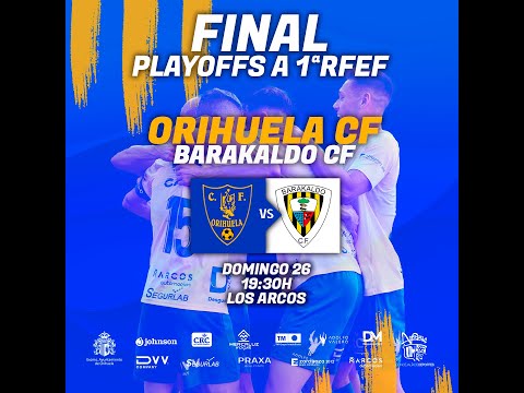 SUMMARY | #FINALPLAYOFF FIRST LEG ORIHUELA CF 3 - 1 BARAKALDO CF