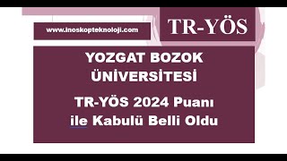 Yozgat Bozok Üniversitesi TR-YÖS 2024 Puanı ile Öğrenci Kabulü Belli Oldu.