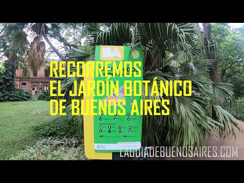 Recorremos el Jardín Botánico de Buenos Aires