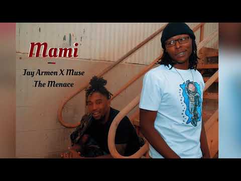Jay Armon X Muse The Menace - “Mamí”(Official Audio)