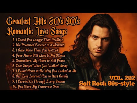 Greatest Hits Romantic Love Songs 💖 Love Songs 80's 90's - Soft Rock Ballads - Playlist Vol. 202