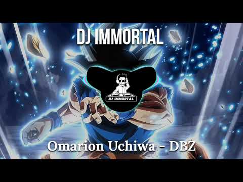 Omarion Uchiwa - DBZ || DJ IMMORTAL 