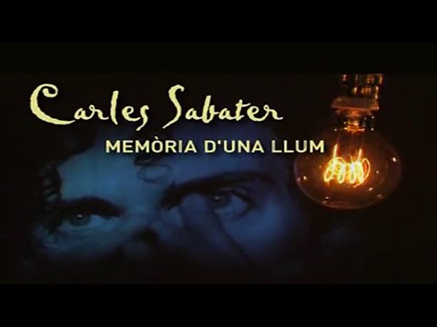 Documental. Carles Sabater: Memòria d'una llum 2009