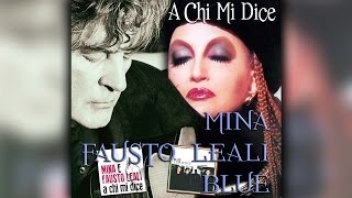 A Chi Mi Dice ~ Fausto Leali feat Mina &amp; Blue ~