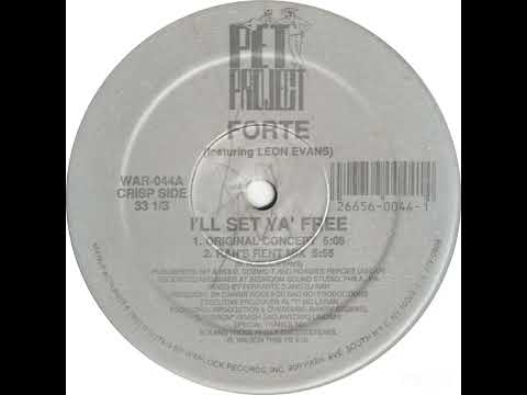 Forte Featuring Leon Evans – I'll Set Ya' Free (Acid Slave Ferrante Mix)