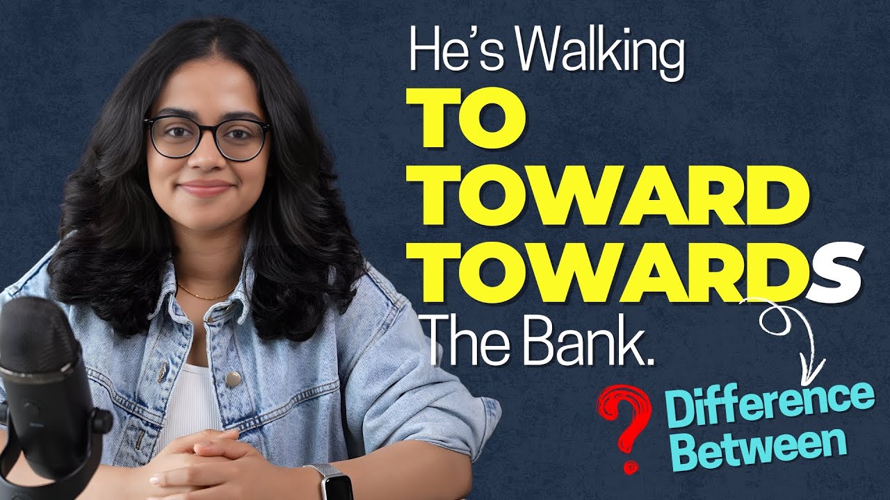 English Prepositions - To / Toward / Towards | English Grammar Lesson With Ananya | Rules Explained