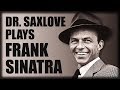 A Sax Tribute to Frank Sinatra • Soft Jazz Instrumental Music for Dinner and Cocktails