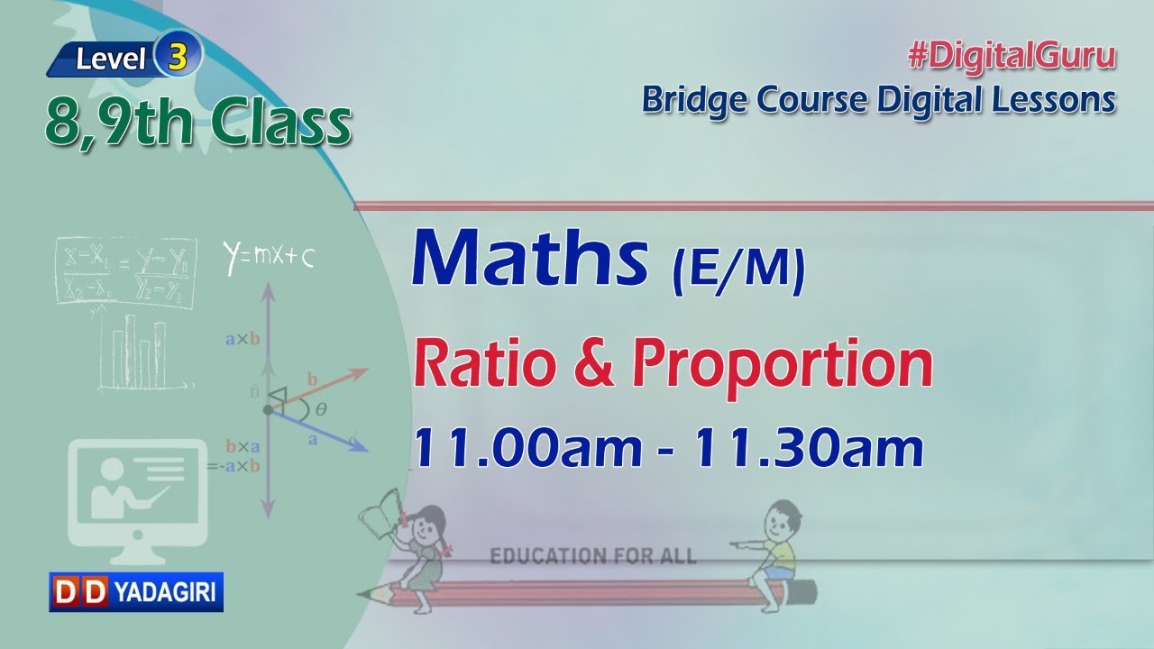 (Level-3) 8,9th Maths (E/M) Classes || Ratio & Proportion || School Education || July 09, 2021
