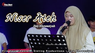 Download lagu Niser Ateh - Ziey Khowaziyah // Prie Dout Musik Versi Saronen mp3 Download lagu Niser Ateh - Ziey Khowaziyah // Prie Dout Musik Versi Saronen mp3